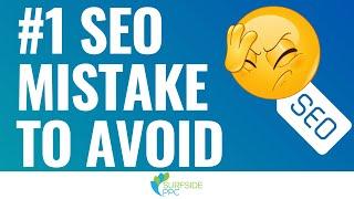 AVOID This SEO Mistake and GROW Traffic - The #1 SEO Mistake