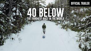 40 Below - The Toughest Race in the World | Official Trailer