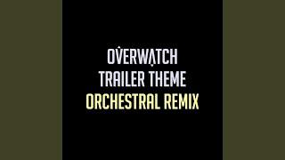 Overwatch Trailer Theme 2016 (Orchestral Remix)