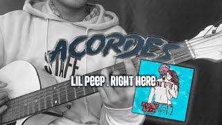 right here - lil peep (ACORDES/CHORDS) (GUITARRA/GUITAR)