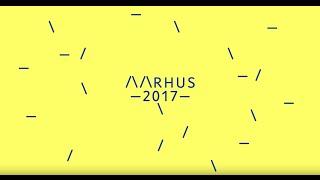 Aarhus 2017 - European Capital of Culture in 2017