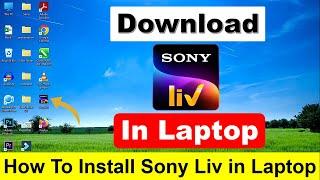 How To Download & Install Sony Liv in Laptop/PC