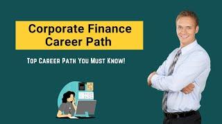 Corporate Finance Career Path | Top Jobs You Must Explore