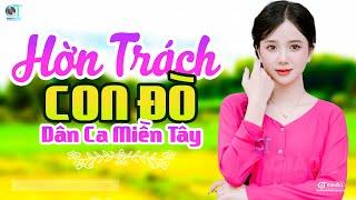 Hờn Trách Con Đò - LK Dân Ca Miền Tây 2024, Nhạc Trữ Tình Quê Hương Chọn Lọc - Dân Ca Miền Tây