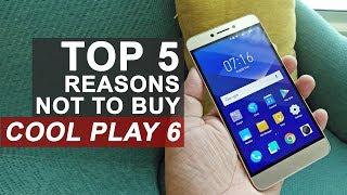 5 Reasons Not to Buy Coolpad Cool Play 6