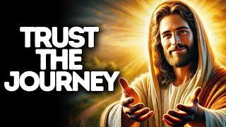 Trust The Journey | God Says | God Message Today | Gods Message Now | God Message | God Say