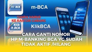 Cara ganti nomor m-banking bca Tanpa harus ke kantor cabang ,hilang /rusak