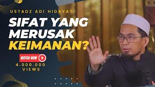 Ceramah Pengantar Tidur | Sifat Yang Merusak Keimanan - Ustadz Adi Hidayat