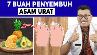 7 BUAH PENYEMBUH ASAM URAT - DOKTER SADDAM ISMAIL