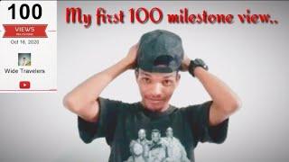 MY FIRST 100 MILESTONE VIEW!!2020!!