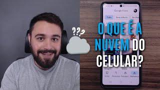 O QUE É A NUVEM DO CELULAR