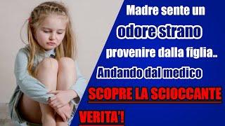 Madre sente un odore strano provenire dalla figlia, i medici scoprono il motivo scioccante..