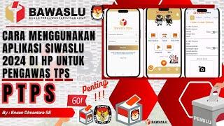 Cara Menggunakan Aplikasi SIWASLU 2024 Di HP Untuk Pengawas TPS