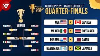 Match Schedule Quarter-Finals CONCACAF Gold Cup 2023