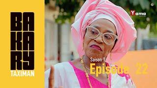 Série - BAKARY TAXIMAN - Saison 1 - Episode 22