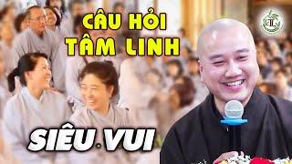 Câu Hỏi Tâm Linh RẤT THỰC TẾ Ai Cũng Bật Cười - Vấn Đáp Thầy Thích Pháp Hòa