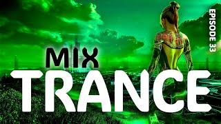 TRANCE MIX 2024 Powerful trance music | Episode 33