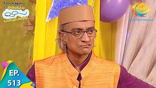 Taarak Mehta Ka Ooltah Chashmah - Episode 513 - Full Episode