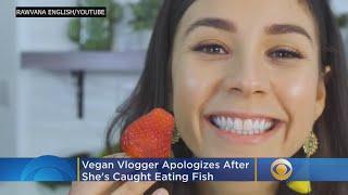 'I’m Really, Really Sorry': Vegan Vlogger Apologizes After She's Caught Eating Fish