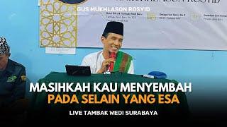 Live Tambakwedi Surabaya ( Masihkah Kau Menyembah Pada Selaian Yang Esa )