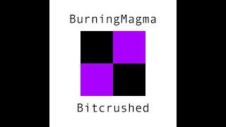 burningmagma - Bitcrushed (OUT NOW!)