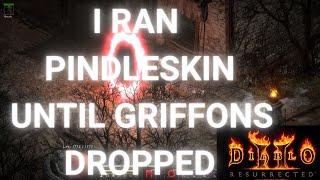 I RAN PINDLESKIN UNTIL GRIFFON'S EYE DROPPED - Diablo 2 resurrected
