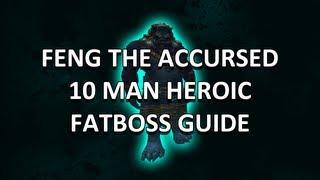 Feng the Accursed 10 Man Heroic Mogu'Shan Vaults Guide - FATBOSS