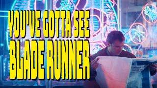 You've Gotta See Blade Runner - Essential Cyberpunk Cinema