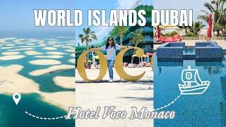 How to explore World Islands #dubai, Stay in a 5-star Hotel - Voco Monaco, Heart of Europe.