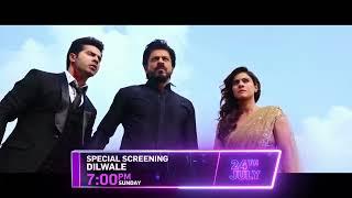 Dilwale - Special Screening | 24th July @7PM | Colors Cineplex Bollywood