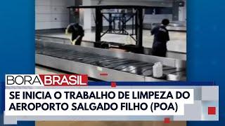 Ministro divulga vídeo de operação de limpeza no aeroporto Salgado Filho I Bora Brasil