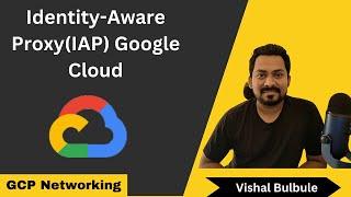 How to setup IAP(Identity-Aware Proxy) in GCP | GCP Networking