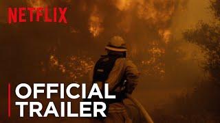 Fire Chasers | Official Trailer [HD] | Netflix