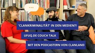ufuq.de Couch Talk mit Clanland zu „Clankriminalität” in den Medien