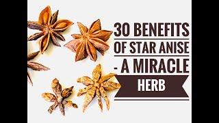 30 Benefits of Star Anise - A Miracle Herb