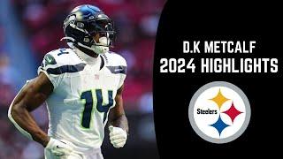 D.K Metcalf 2024 Highlights | Welcome to the Steelers