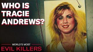 Tracie Andrews: Model Turned Murderer  | World's Most Evil Killers