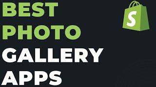 Best Photo Gallery Apps for Shopify