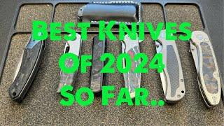 My Favorite Knives of 2024 So Far!