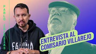 Pablo Iglesias entrevista al comisario Villarejo
