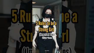 5 Rules to become a Strong Girl||#fypシ#girlmotivation#motivation#girl#starbean