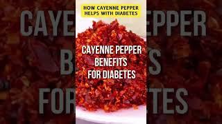 How Cayenne Pepper Can Help Diabetics #shorts