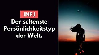 21 Anzeichen, dass du ein INFJ bist, der seltenste Persönlichkeitstyp der Welt.