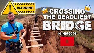 Crossing the DEADLIEST Bridge in Morocco 