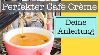 3 Wege zum perfekten CAFÉ CRÈME mit deinem Siebträger