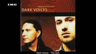 Dark Voices - This love