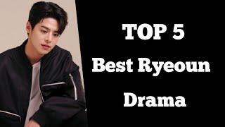 TOP 5 Ryeoun K drama list || Ryeoun Drama