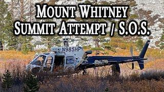 Mount Whitney Rescue - Summit Attempt To S.O.S.