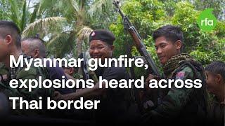 Myanmar explosions and gunfire heard across border in Thailand | Radio Free Asia (RFA)