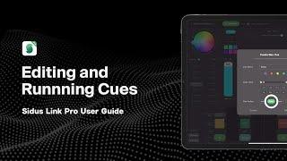 Ep. 6: Editing & Running Cues and Workflow | Sidus Link Pro User Guide Series